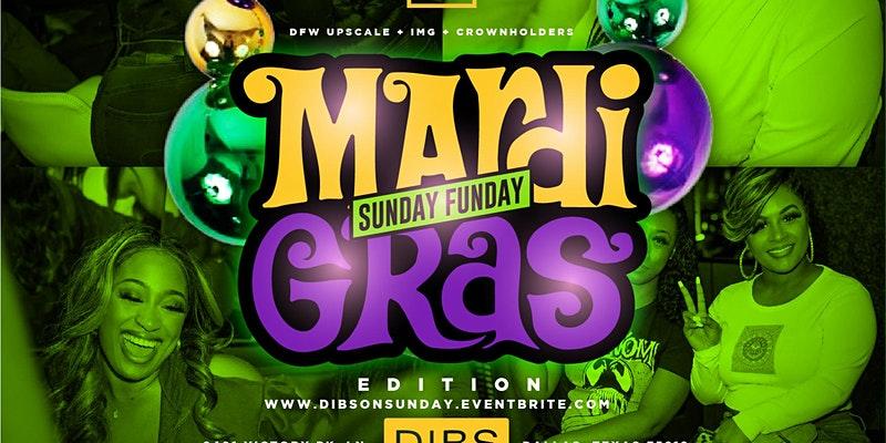 {Feb 27th} A Mardi Gras Sunday Funday + Brunch After Party @ Dibs in Dallas