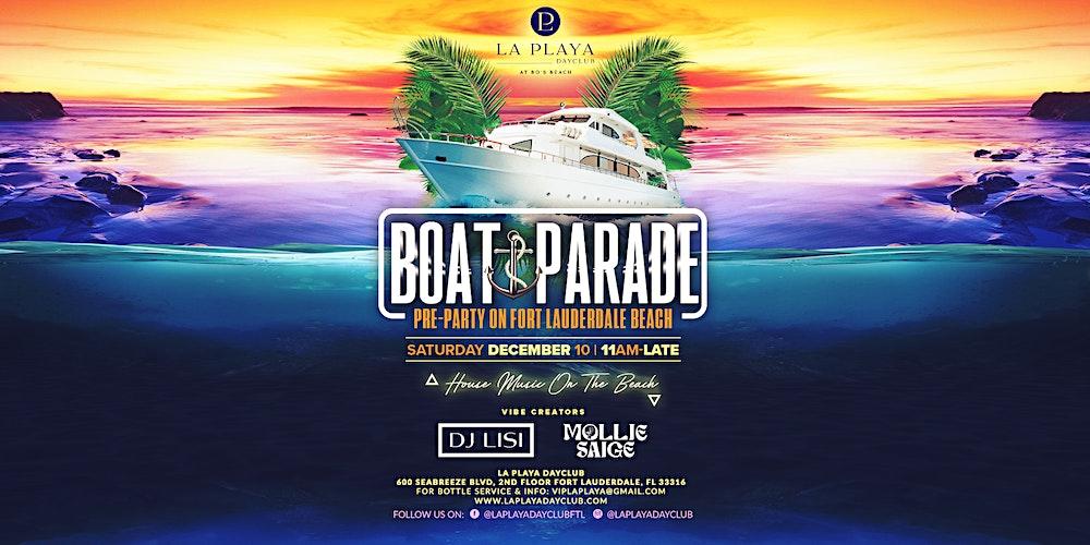 Boat Parade Pre-Party On Fort Lauderdale Beach At La Playa Dayclub!