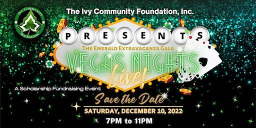 Ivy Community Foundation-Emerald Extravaganza Presents "Vegas Nights Live"