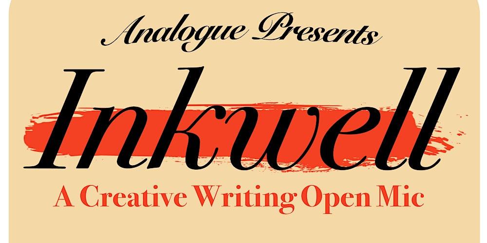 Inkwell: Creative Writing Open Mic
