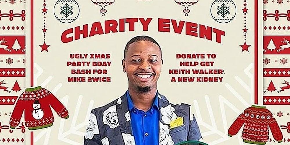 Charity Event For Keith Waler/ Mike 2wice Birthday Bash