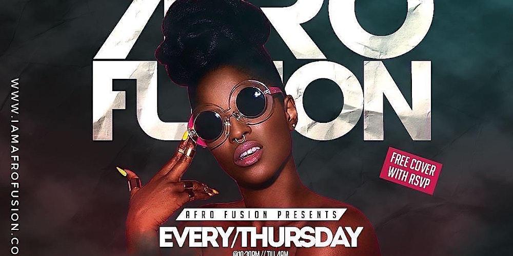 Afro Fusion Thursdays : Afrobeats, Hiphop, Dancehall, Soca (Free Entry)