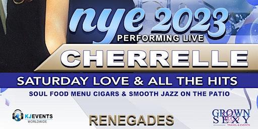 THE GROWN & SEXY "NYE 2023" W/ CHERRELLE Performing Live