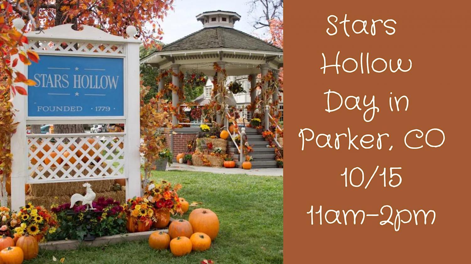 Stars Hollow Day in Parker, CO
Sat Oct 15, 11:00 AM - Sat Oct 15, 7:00 PM