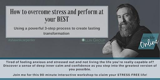 How to Overcome Stress and Perform at Your BEST—Bangor