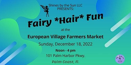 Fairy Hair Fun at the European Village Sunday Market