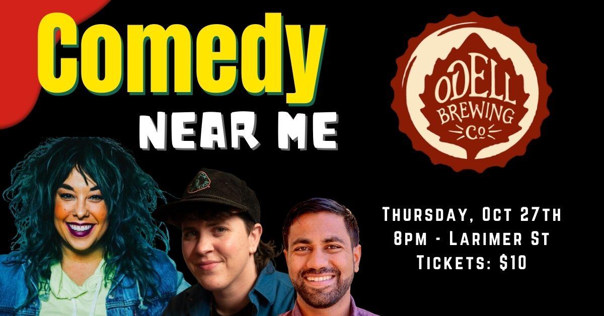 Comedy Near Me - Odell Brewing Five Points
Thu Oct 27, 8:00 PM - Thu Oct 27, 10:00 PM
in 10 days