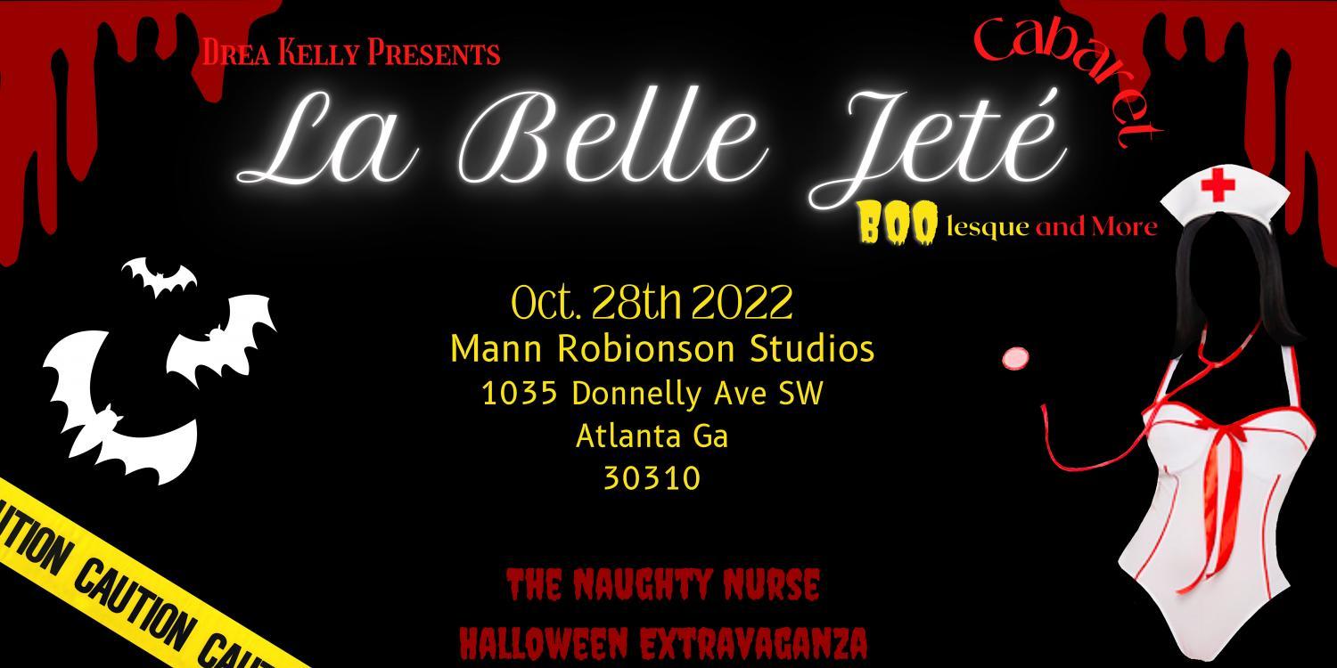 La Belle Jeté Cabaret Presents The Naughty Nurse Halloween Extravaganza!
Fri Oct 28, 7:00 PM - Fri Oct 28, 11:00 PM
in 8 days