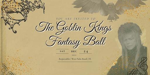 The Goblin Kings Fantasy Ball