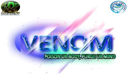 VENOM 4.0   Poison Ur Body Purge Ur Mind