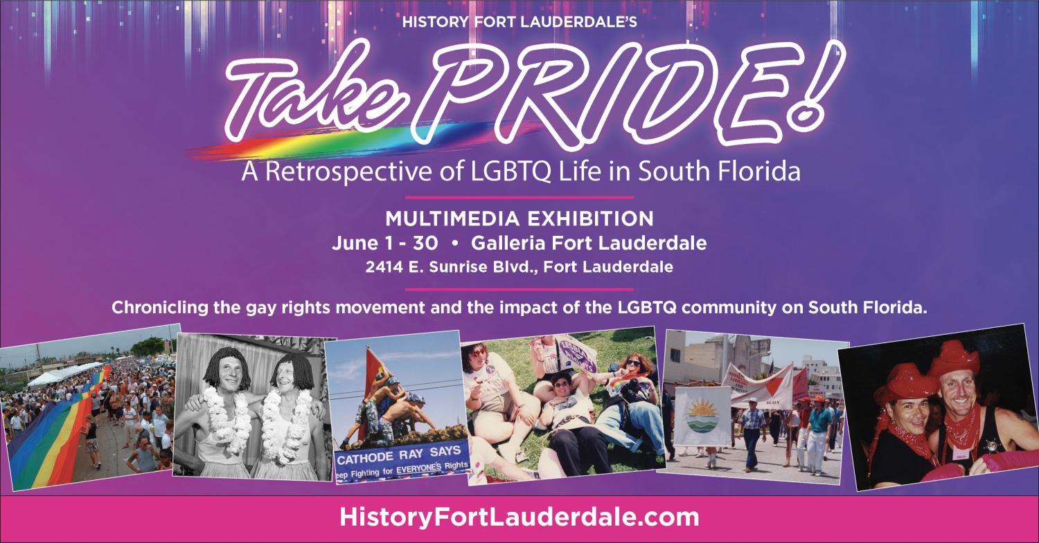 History Fort Lauderdale’s “Take PRIDE! A Retrospective of LGBTQ Life in South Fl