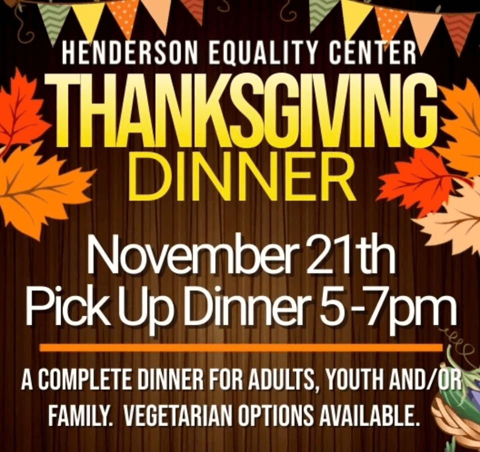 Thanksgiving Meal Giveaway - Henderson Equality Center
Mon Nov 21, 5:00 PM - Mon Nov 21, 7:00 PM
in 17 days