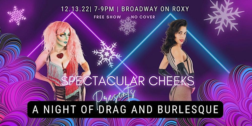 Spectacular Cheeks Presents A Night of  Burlesque and Drag