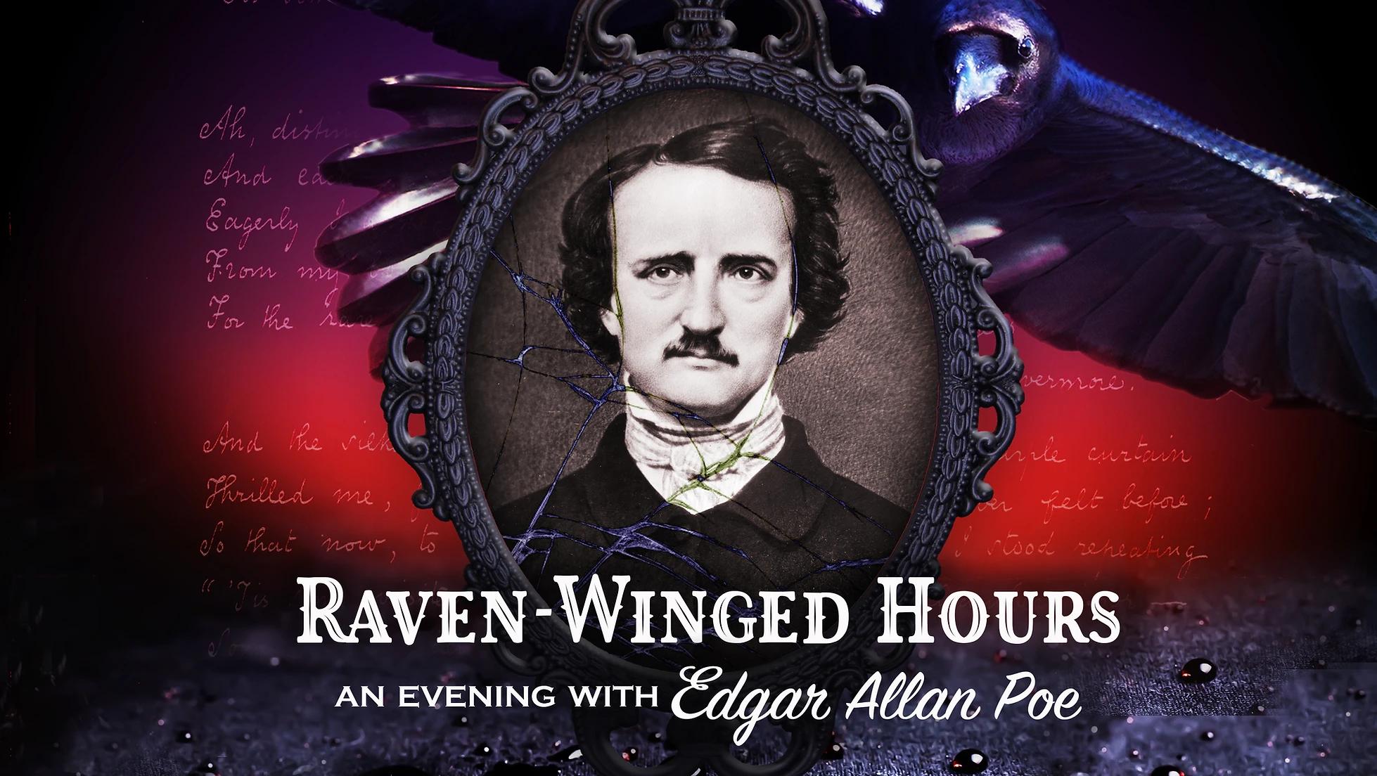 Raven-Winged Hours: An Evening with Edgar Allan Poe