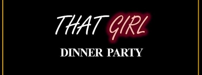 I Am That Girl Dinner Party