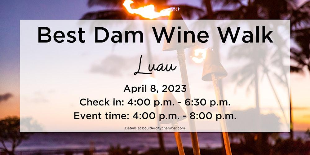Best Dam Wine Walk - Luau