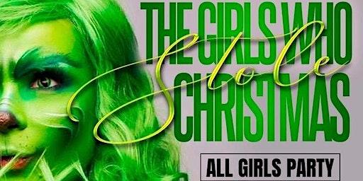 THE GIRLS WHO STOLE CHRISTMAS - NO BOYS ALLOWED