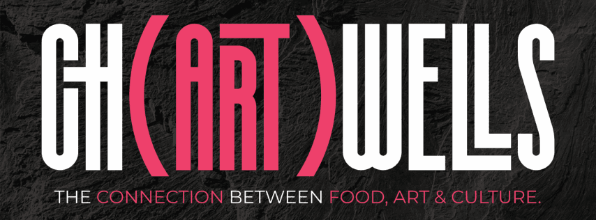 Ch(ART)wells: The Connection Between Food, Art, & Culture