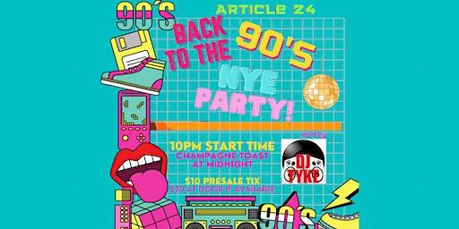 Back to the 90's NYE PARTY at Article 24