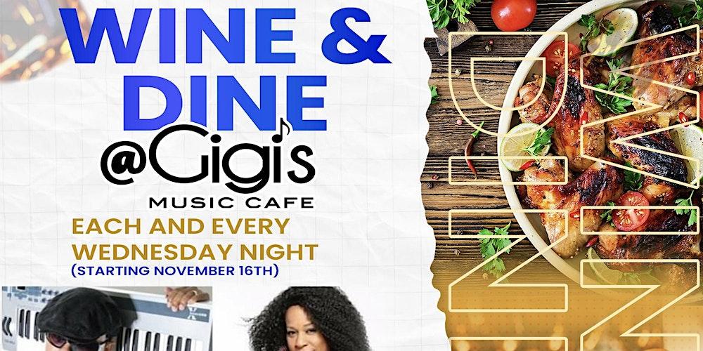 Wine & Dine at Gigis Music Cafe