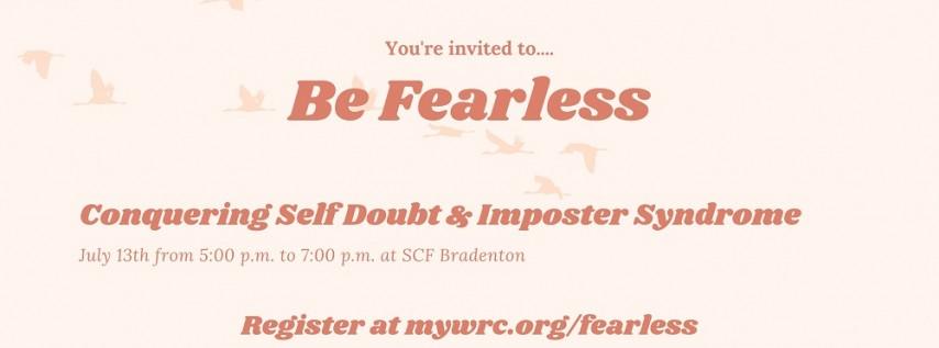 Be Fearless | Conquering Self Doubt & Imposter Syndrome