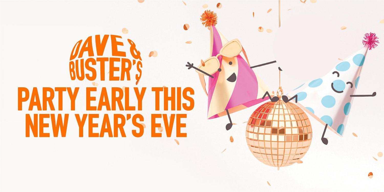 Lawrenceville- Dave & Buster's Family New Year's Eve 2022 (5-8PM)