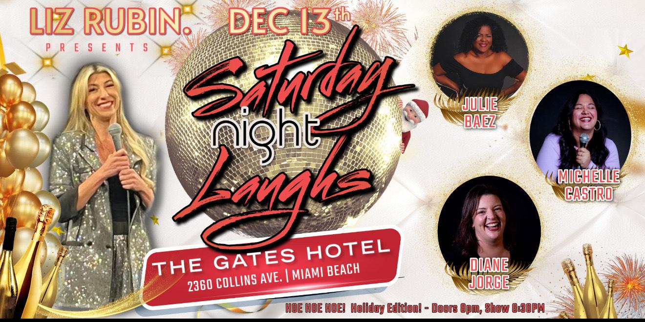 Saturday Night Laughs “Hoe Hoe Hoe” Holiday Edition at The Gates Hotel South Beach