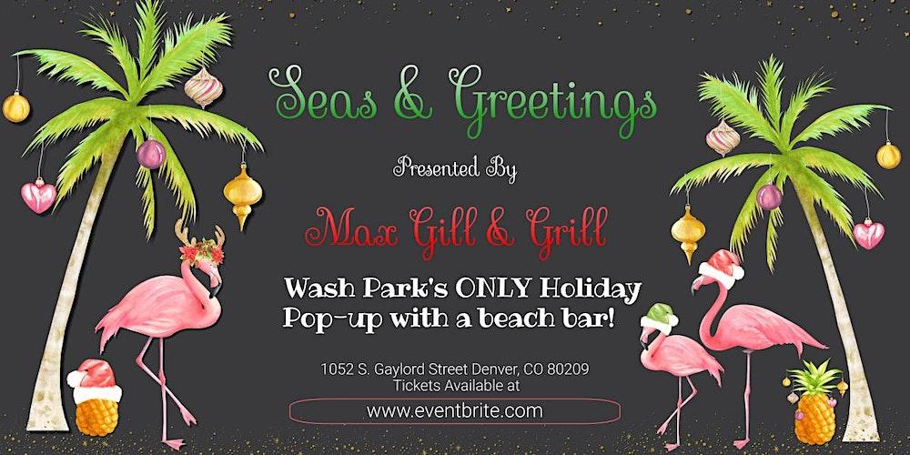 Seas & Greetings at Max Gill & Grill