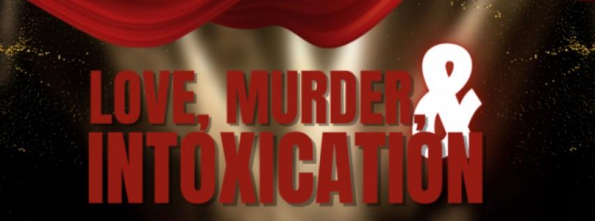 Love, Murder & Intoxication - A Fundraising Gala