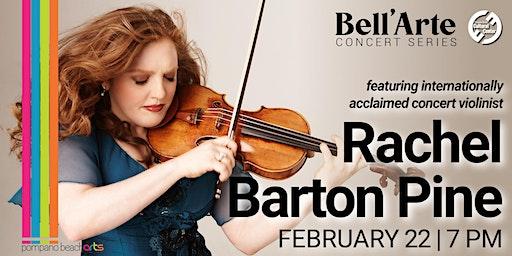 Rachel Barton Pine - Bell'Arte Concert Series