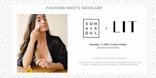 Fashion Meets Skincare II: LIT Boutique & SOMA+SOUL