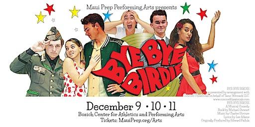 Maui Prep Presents: Bye Bye Birdie: Sunday, Dec 11th, 2 PM
