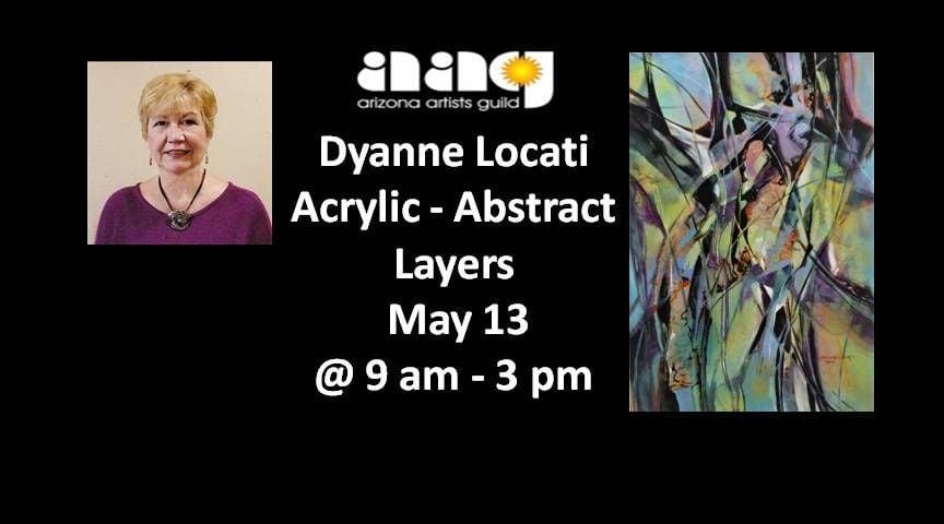 Dyanne Locati: Acrylic - Abstract - Layers | May 13 @ 9 am - 3 pm