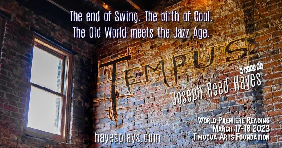 TEMPUS, a new play by Joseph Reed Hayes