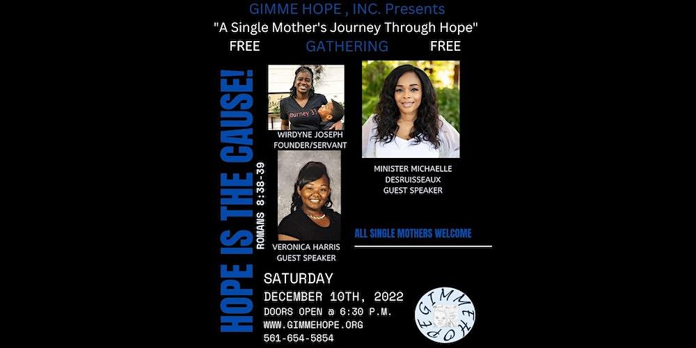 Hope is the Cause!  "A Single Mother 's Journey Through Hope."  Gathering.