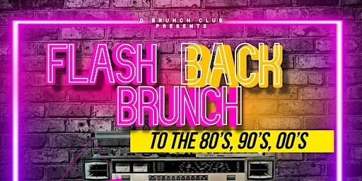 D Brunch Club Presents... The Flash Back Brunch and Day Party