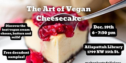 The Art of Vegan Cheesecake
