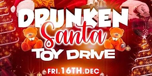 Drunken Santa  Holiday Toy Drive
