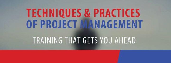 Techniques & Practices of Project Management
