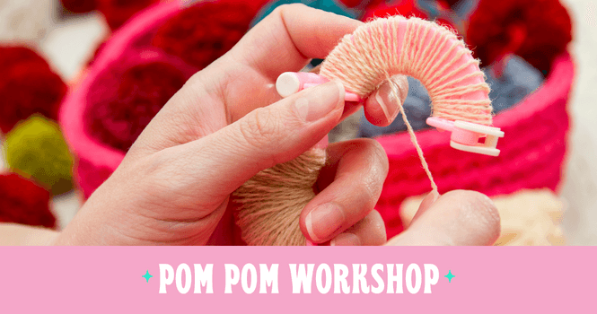 Pom Pom Workshop