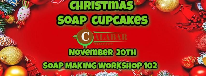 Christmas Soap Cupcakes November 20 th- Soap Making 102