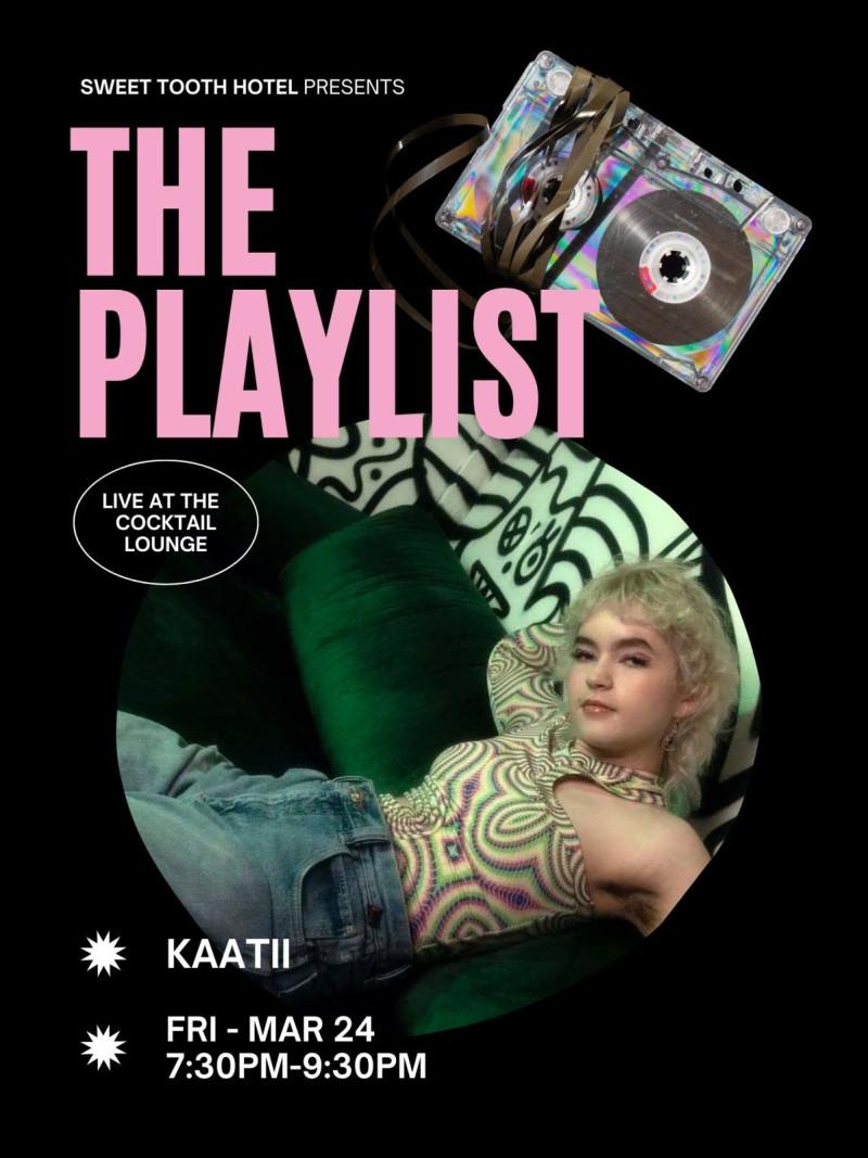 The Playlist w/ Kaatii