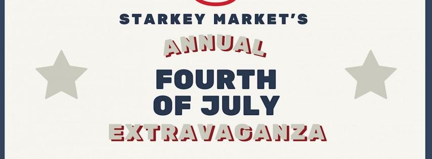Starkey Market's Annual Fourth of July Extravaganza!