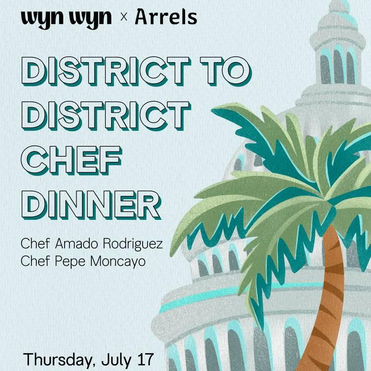 Arlo's District to District Chef Dinner: Wyn Wyn x Arrels