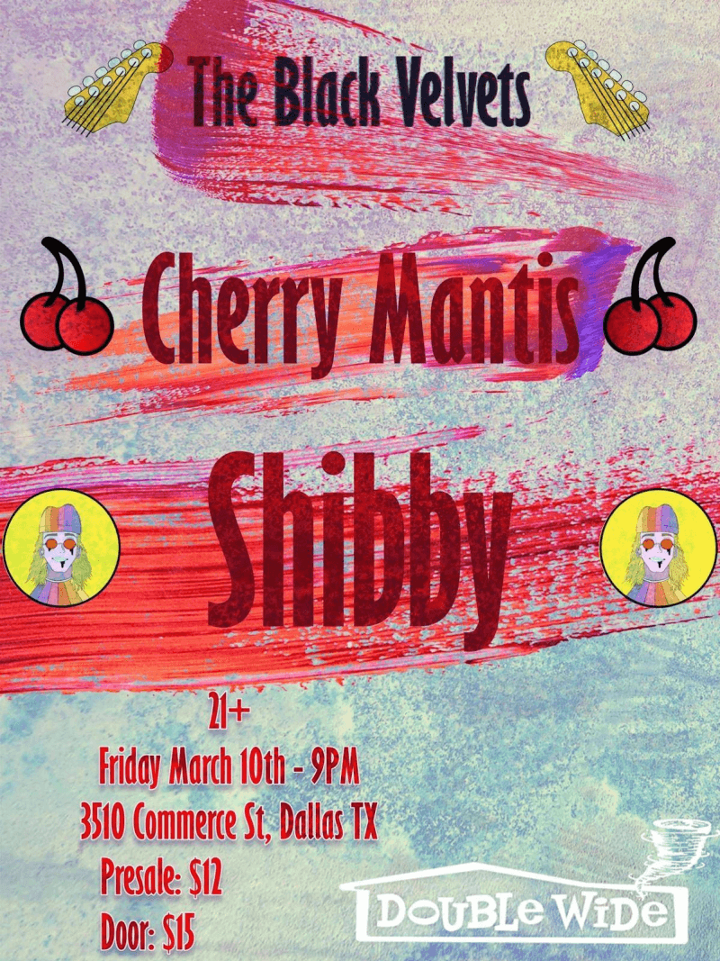 Shibby / Cherry Mantis / The Black Velvets