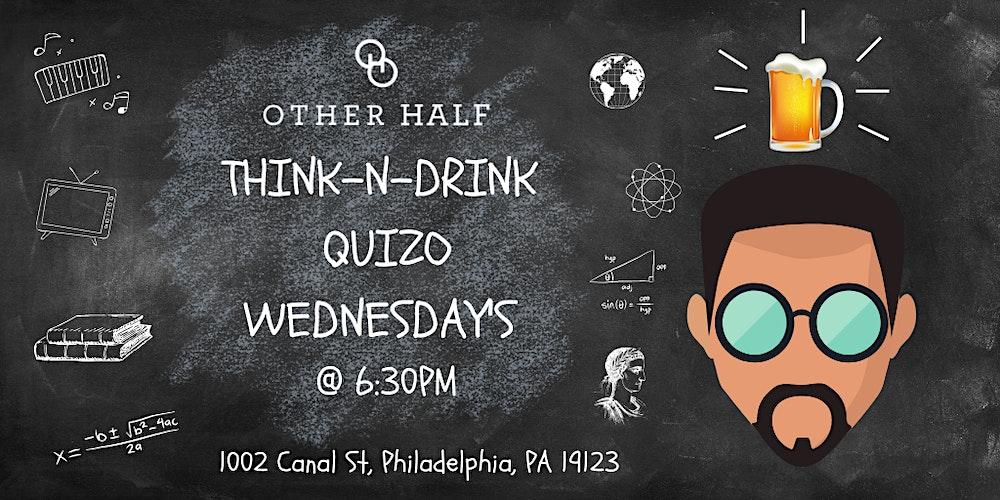 Think-N-Drink Quizo at Other Half Philly