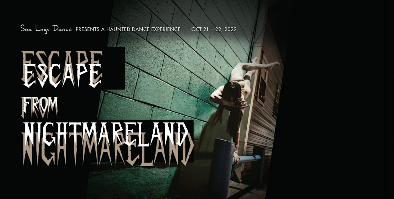 Escape From Nightmareland: A Haunted Dance Show
Fri Oct 21, 7:00 PM - Fri Oct 21, 7:00 PM