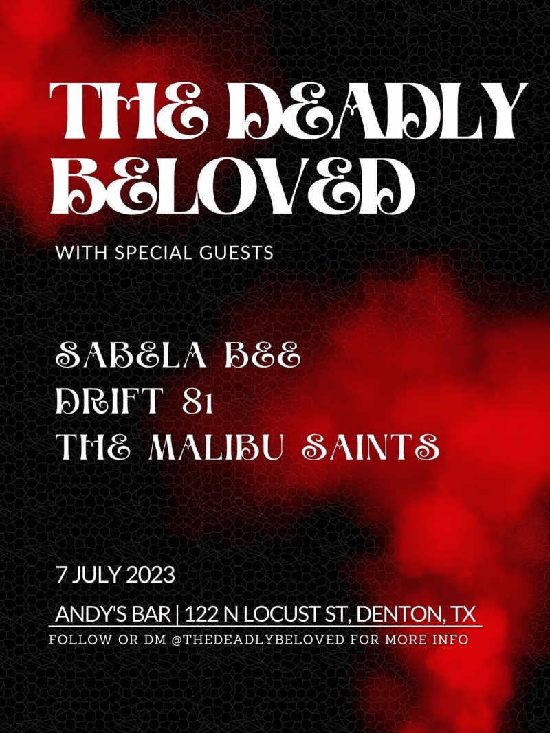 Malibu Saints, The Deadly Beloved, Drift 81, Sabela Bee
