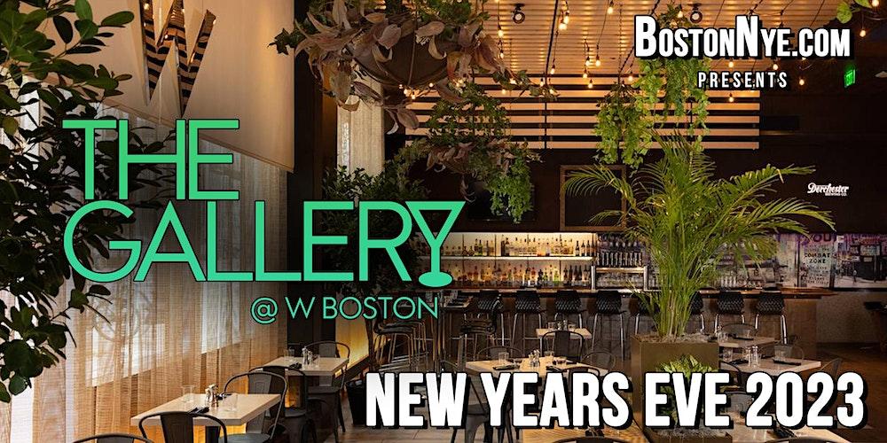 NEW YEARS EVE 2023 - The GALLERY at The W Hotel Boston (Theater District)