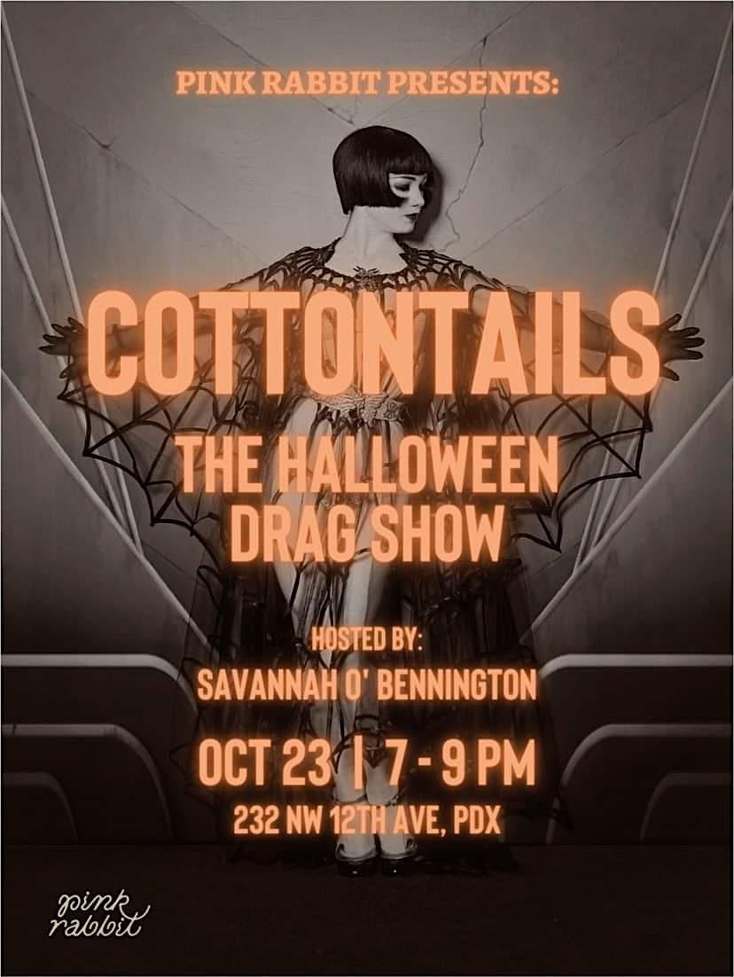 Cottontails The Halloween Drag Show
Sun Oct 23, 7:00 PM - Sun Oct 23, 9:00 PM
in 3 days